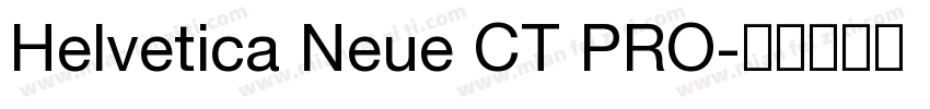 Helvetica Neue CT PRO字体转换